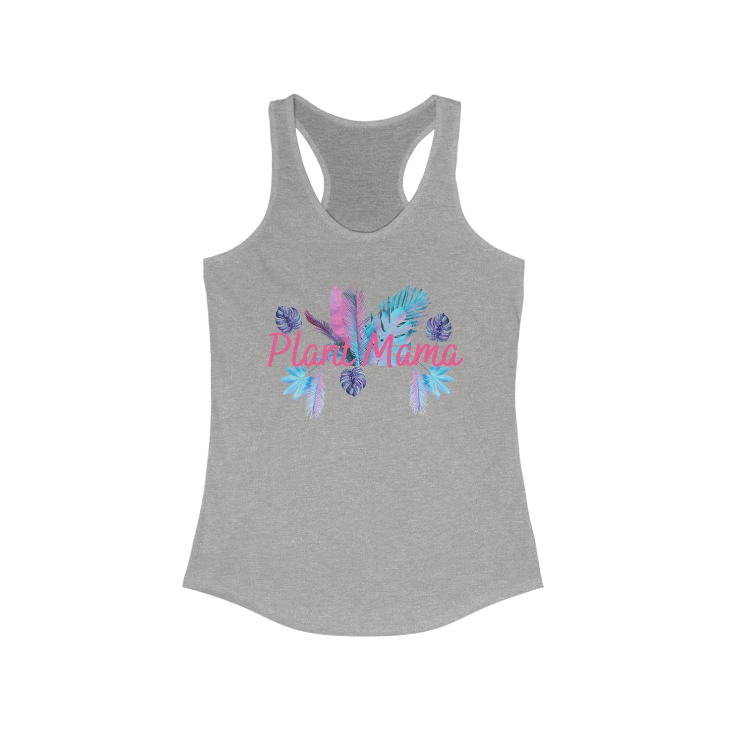 Plant Mama, Women's Ideal Racerback Tank