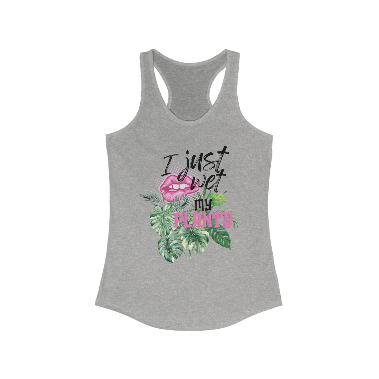 I Just Wet My Plants, Floral Print Racerback Tank Top - Perfect for Summer, Beach Day, Fitness, Birthday Gift, Casual Wear, Relaxation