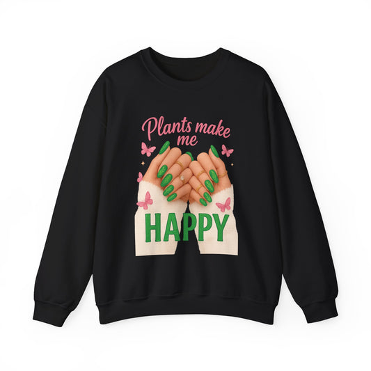 Plants Make Me Happy Crewneck Sweatshirt — Cozy Plant Lover Pullover