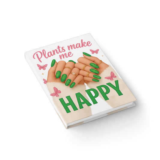 Plants Make Me Happy, Plant Mama Journal, Happy Plants Journal - Ruled Line, Gardening Notebook, Inspirational Diary, Nature Lover Gift, Plant Mom Journal