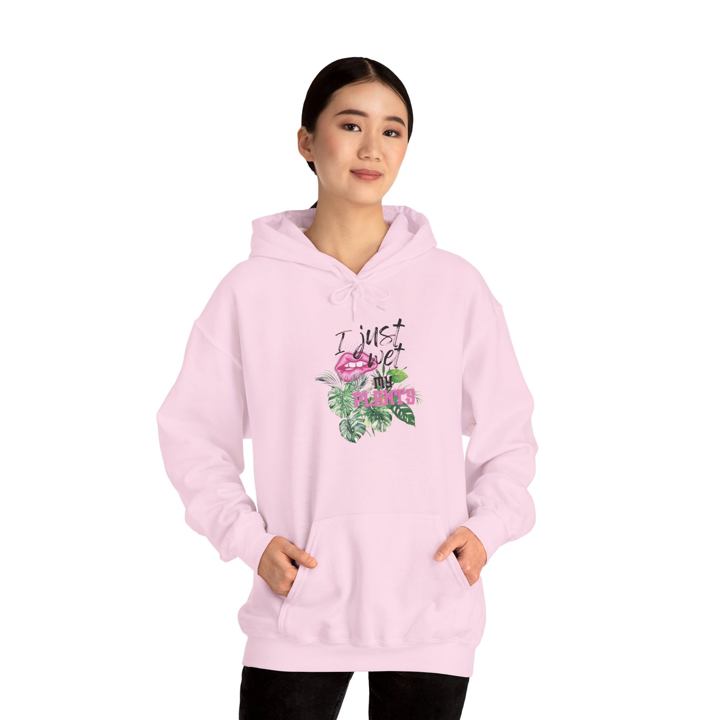 I Just Wet My Plants— “Unisex Graphic Hoodie Sweatshirt