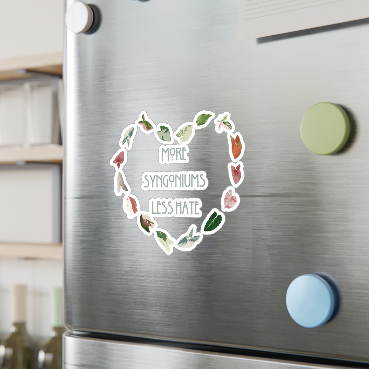 More Syngonium's Less Hate, Heartfelt Plant Lover Decals, More Syngoniums Less Hate Stickers, Indoor Decor, Gift for Gardeners, Plant Lover Gifts