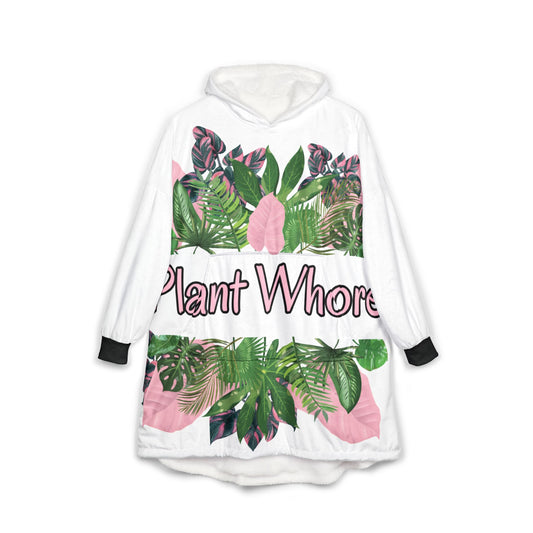 Plant Whore Unisex Hooded Blanket | Cozy Home Wear, Gift for Plant Lovers, Chill Vibes, Indoor Relaxation, Fun Fashion