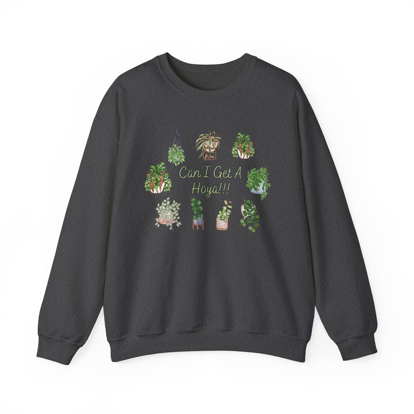 Can I Get A Hoya!! Sweatshirt — Cute Houseplant Crewneck for Plant Lovers