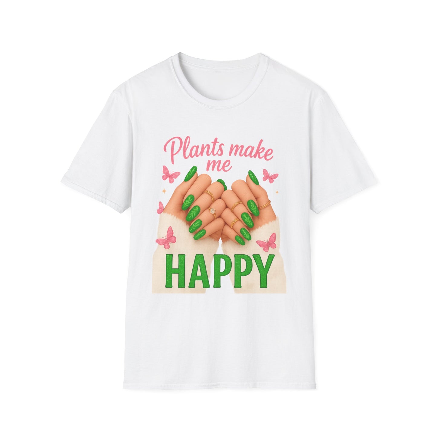 Plants Make Me Happy T-Shirt — Green Nail Plant Lover Tee-Unisex Soft Style T-Shirt