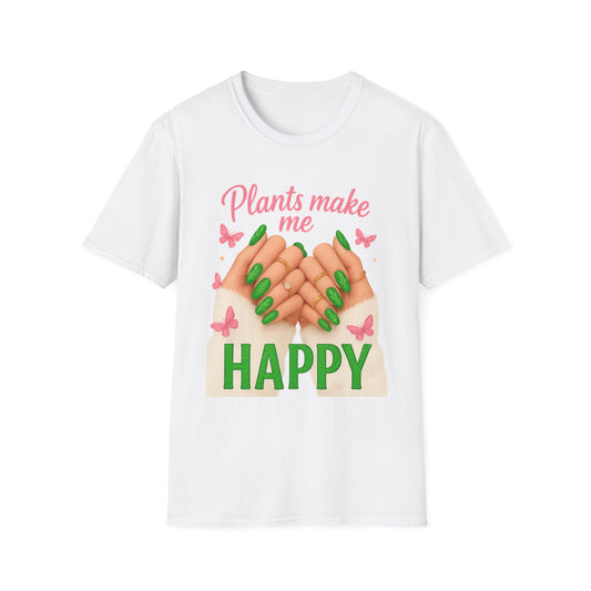 Plants Make Me Happy T-Shirt — Green Nail Plant Lover Tee-Unisex Soft Style T-Shirt