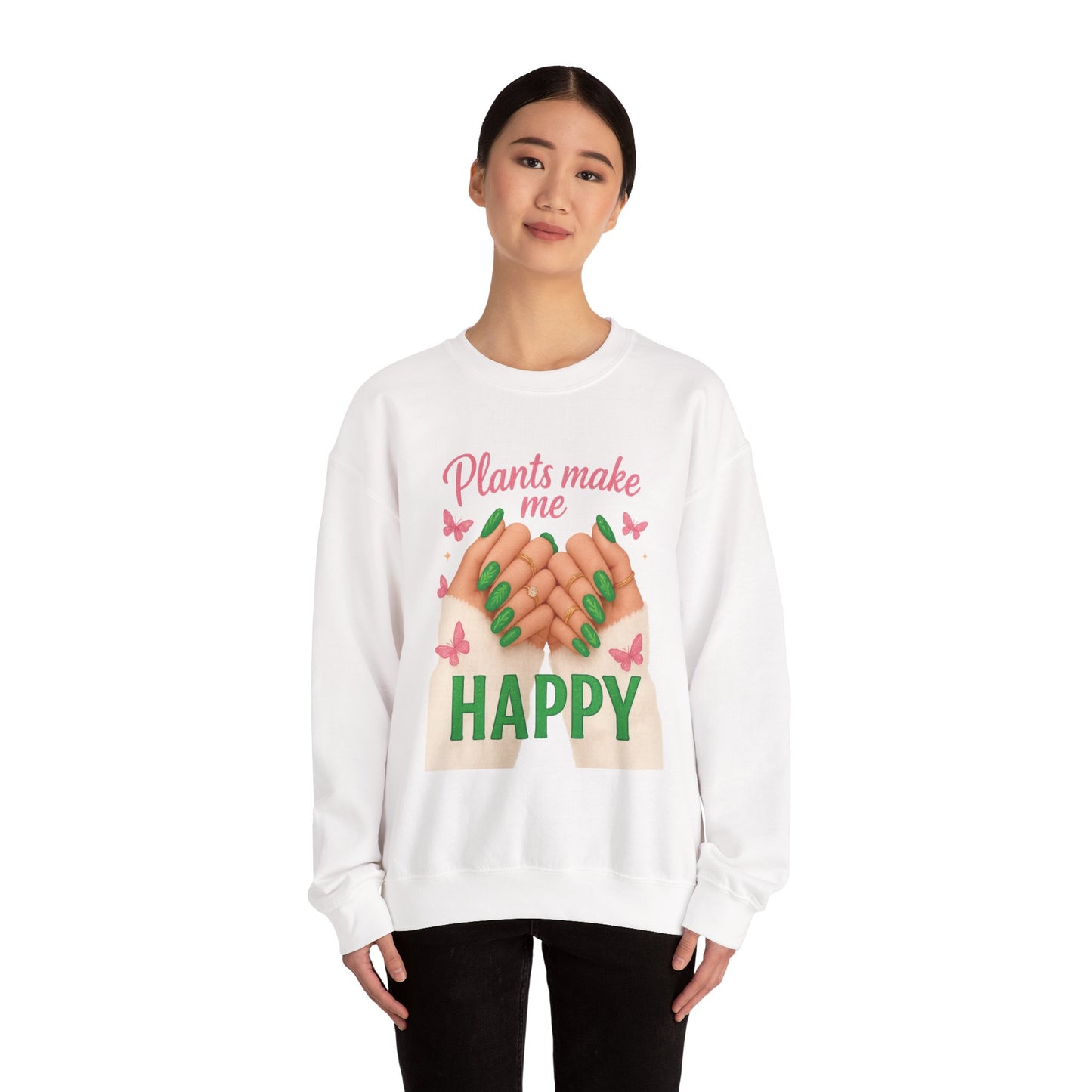 Plants Make Me Happy Crewneck Sweatshirt — Cozy Plant Lover Pullover