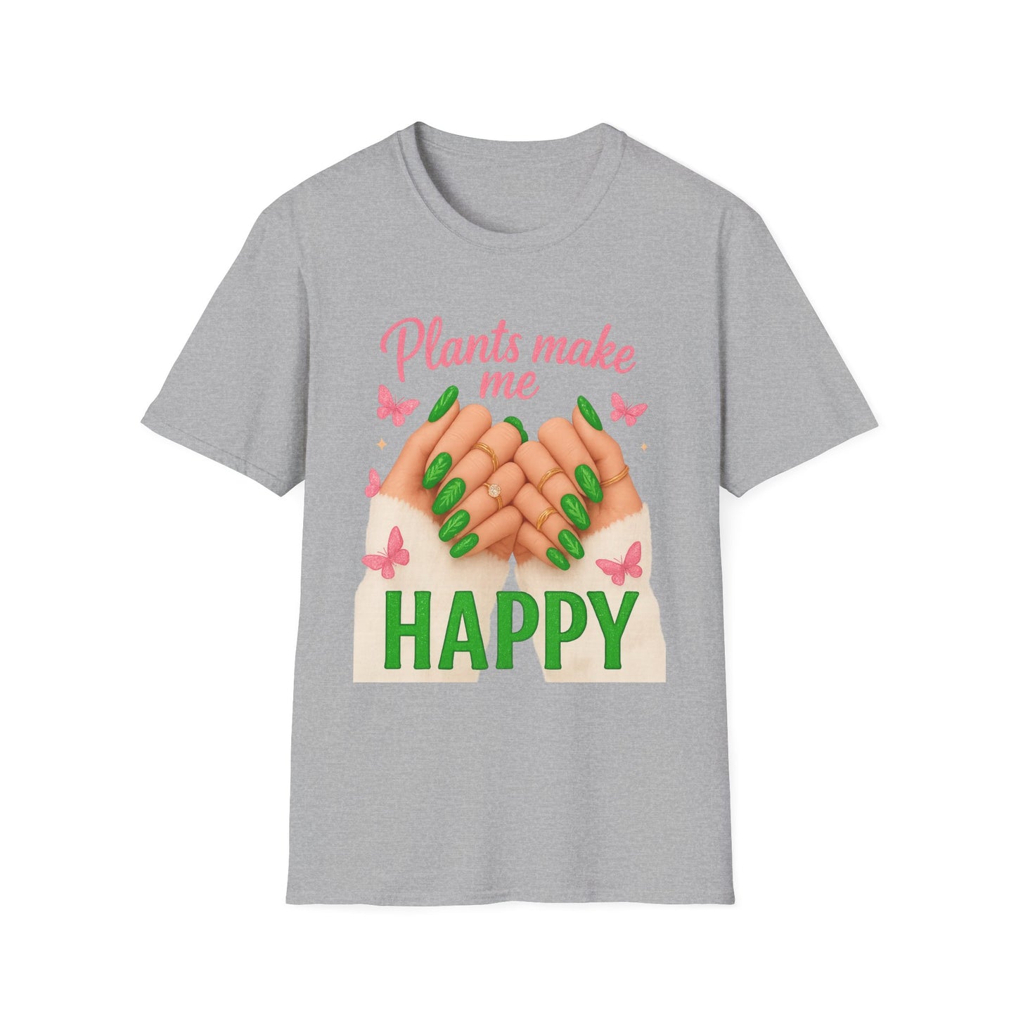 Plants Make Me Happy T-Shirt — Green Nail Plant Lover Tee-Unisex Soft Style T-Shirt