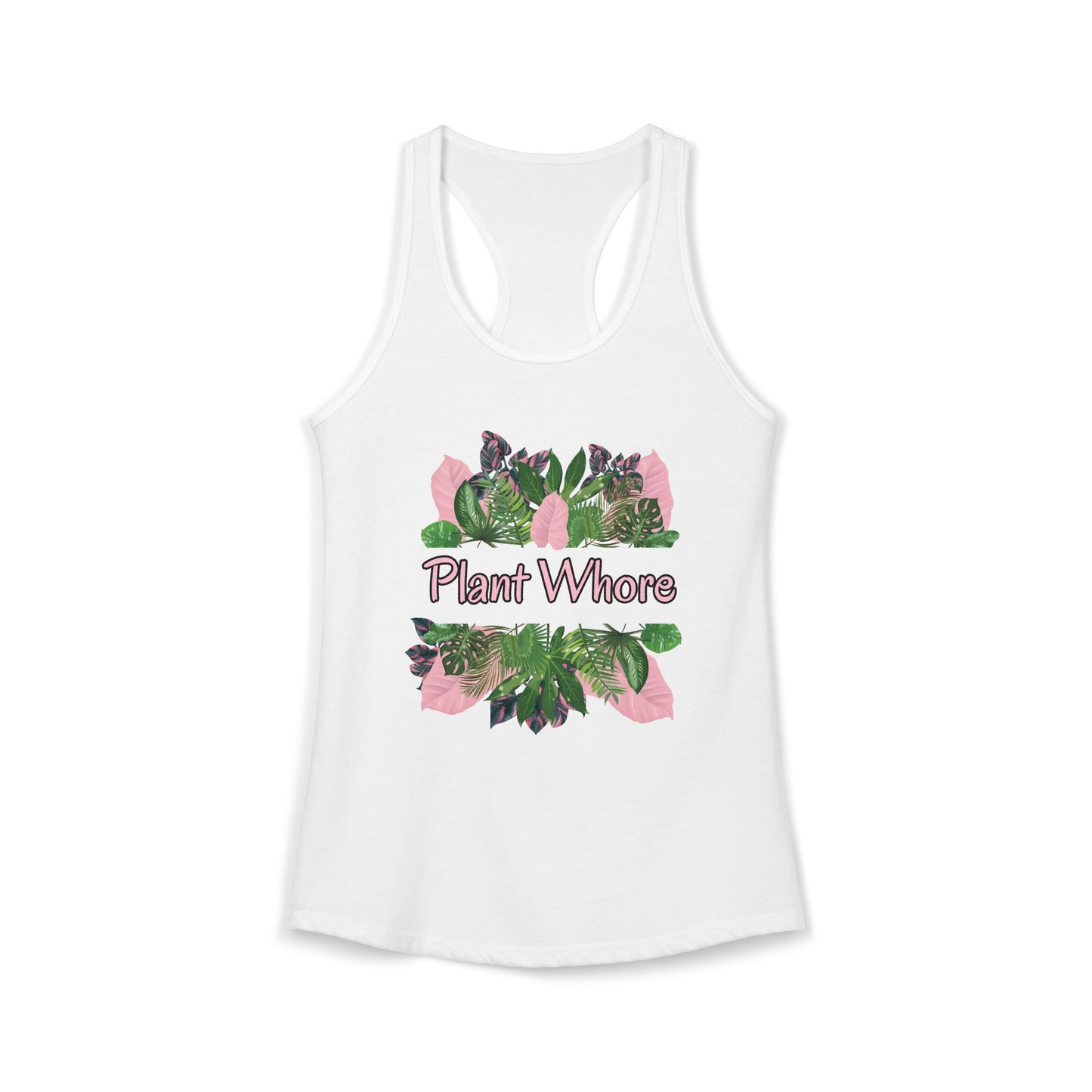Plant Whore - Women's Ideal Racerback Tank