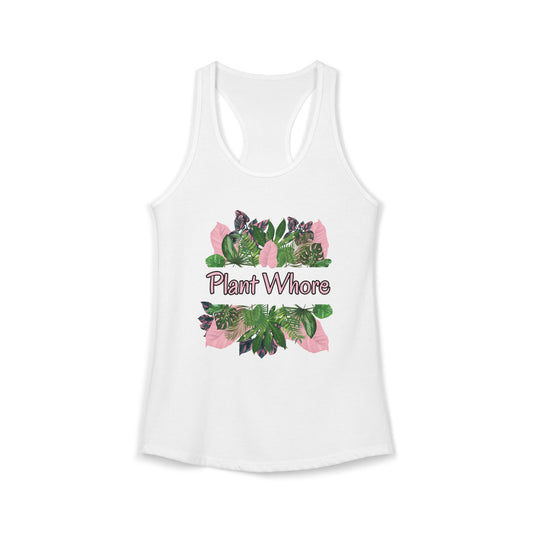 Plant Whore - Women's Ideal Racerback Tank
