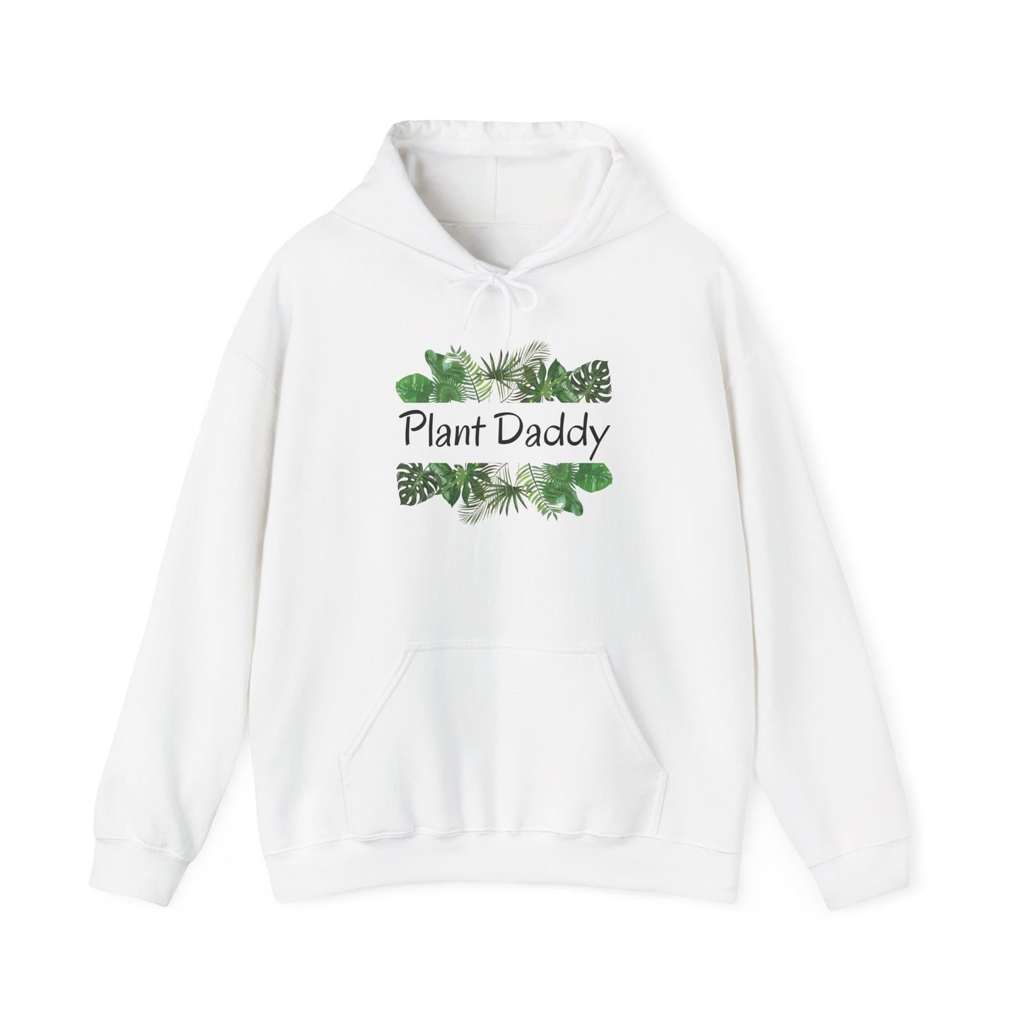 Plant Daddy Hoodie — Plant Hooded Sweatshirt