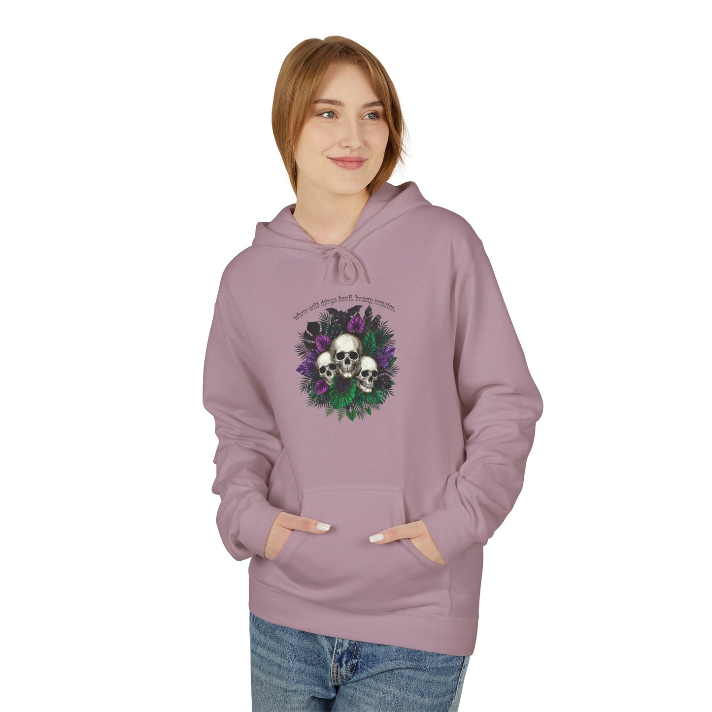 Where Wild Things Dwell, Beauty Remains -Floral Skull Hoodie