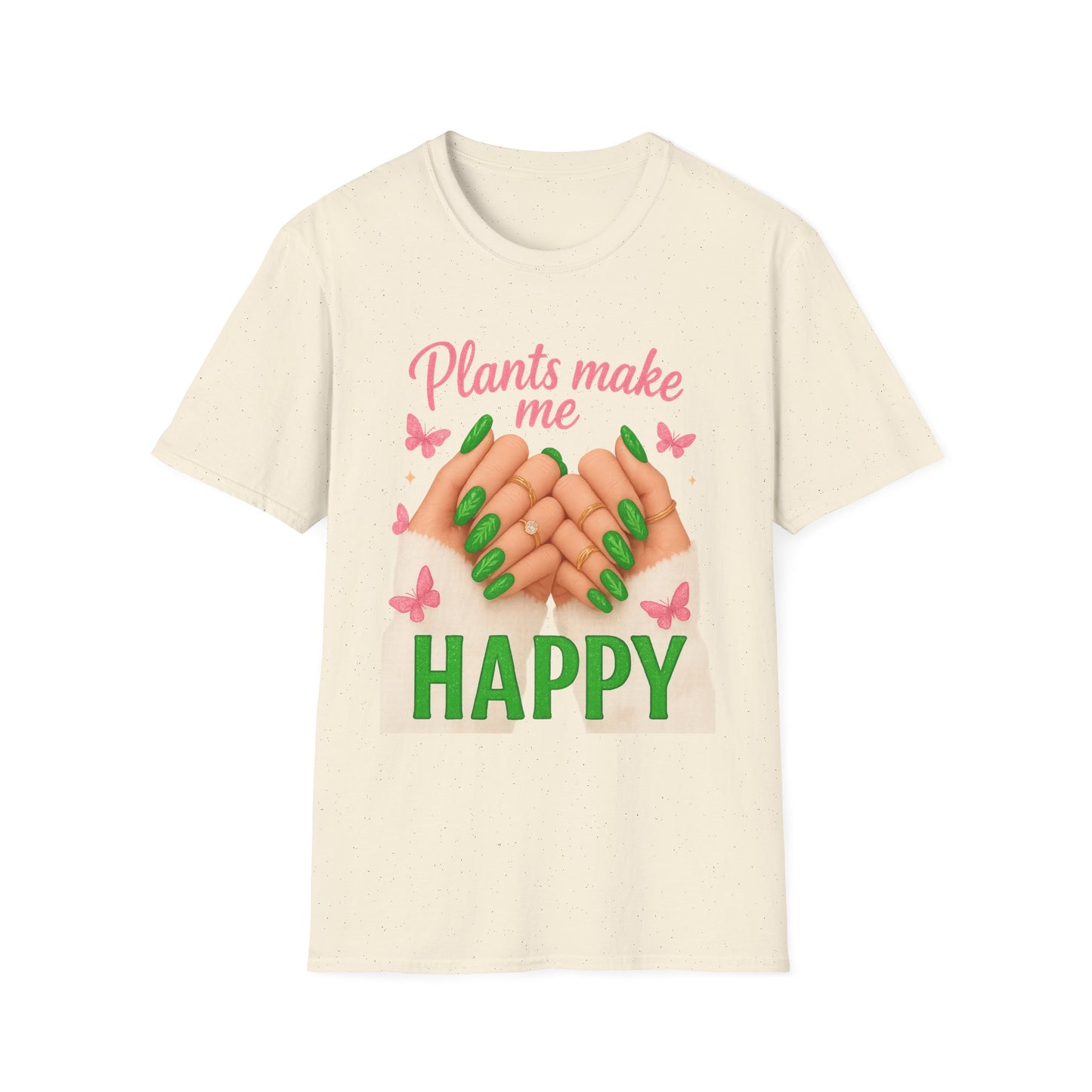 Plants Make Me Happy T-Shirt — Green Nail Plant Lover Tee-Unisex Soft Style T-Shirt