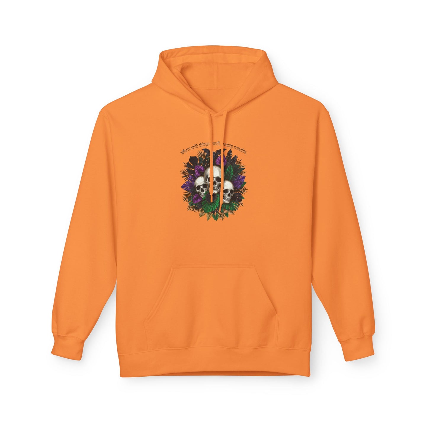 Where Wild Things Dwell, Beauty Remains -Floral Skull Hoodie