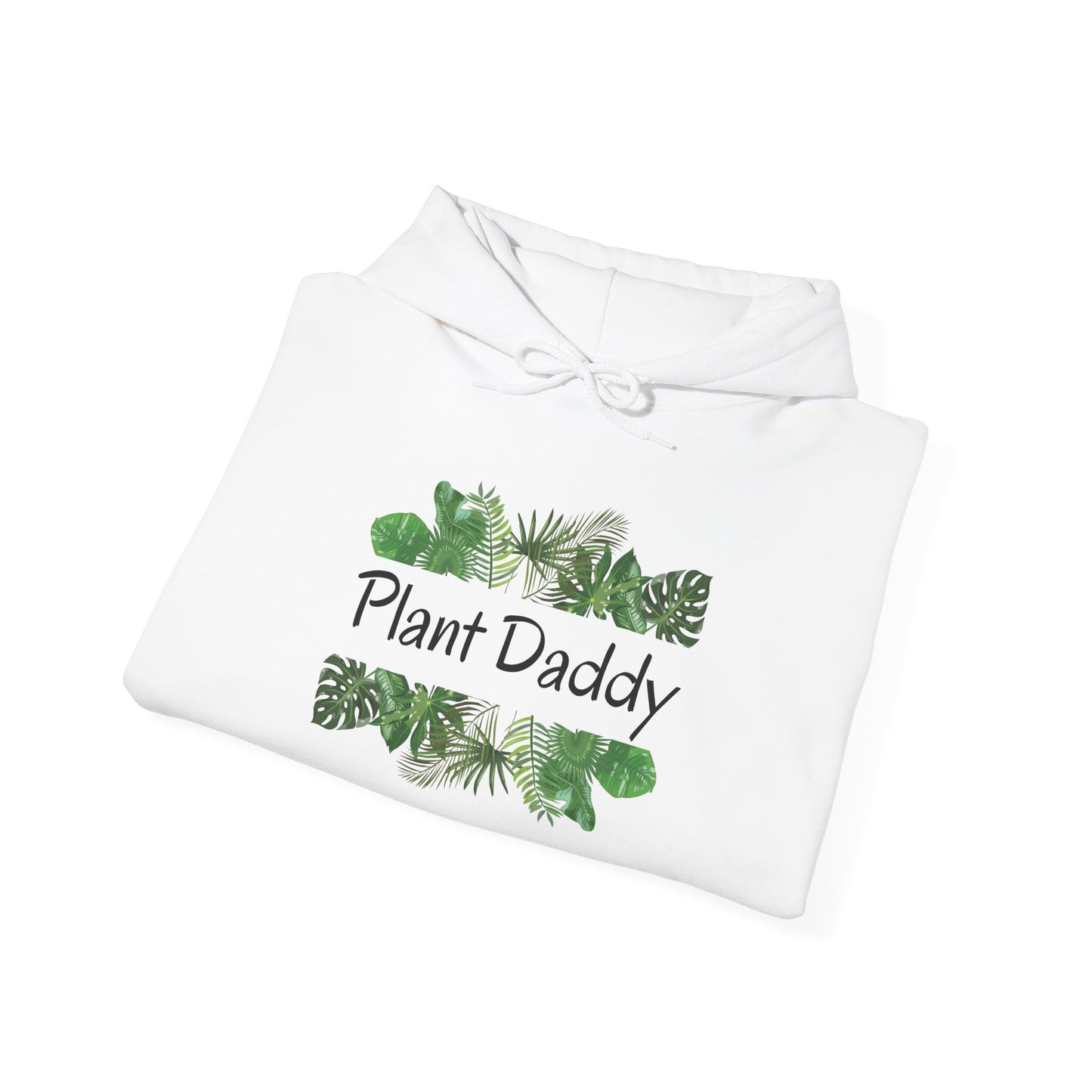 Plant Daddy Hoodie — Plant Hooded Sweatshirt