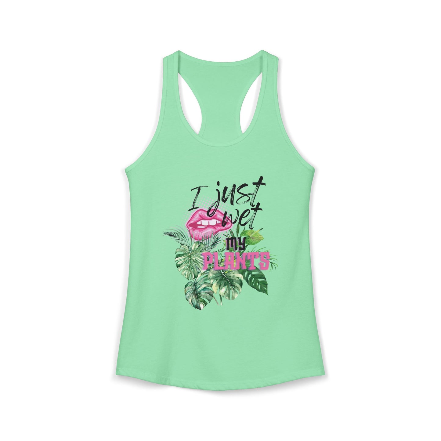 'I Just Wet My Plants' - Women's Ideal Racerback Tank