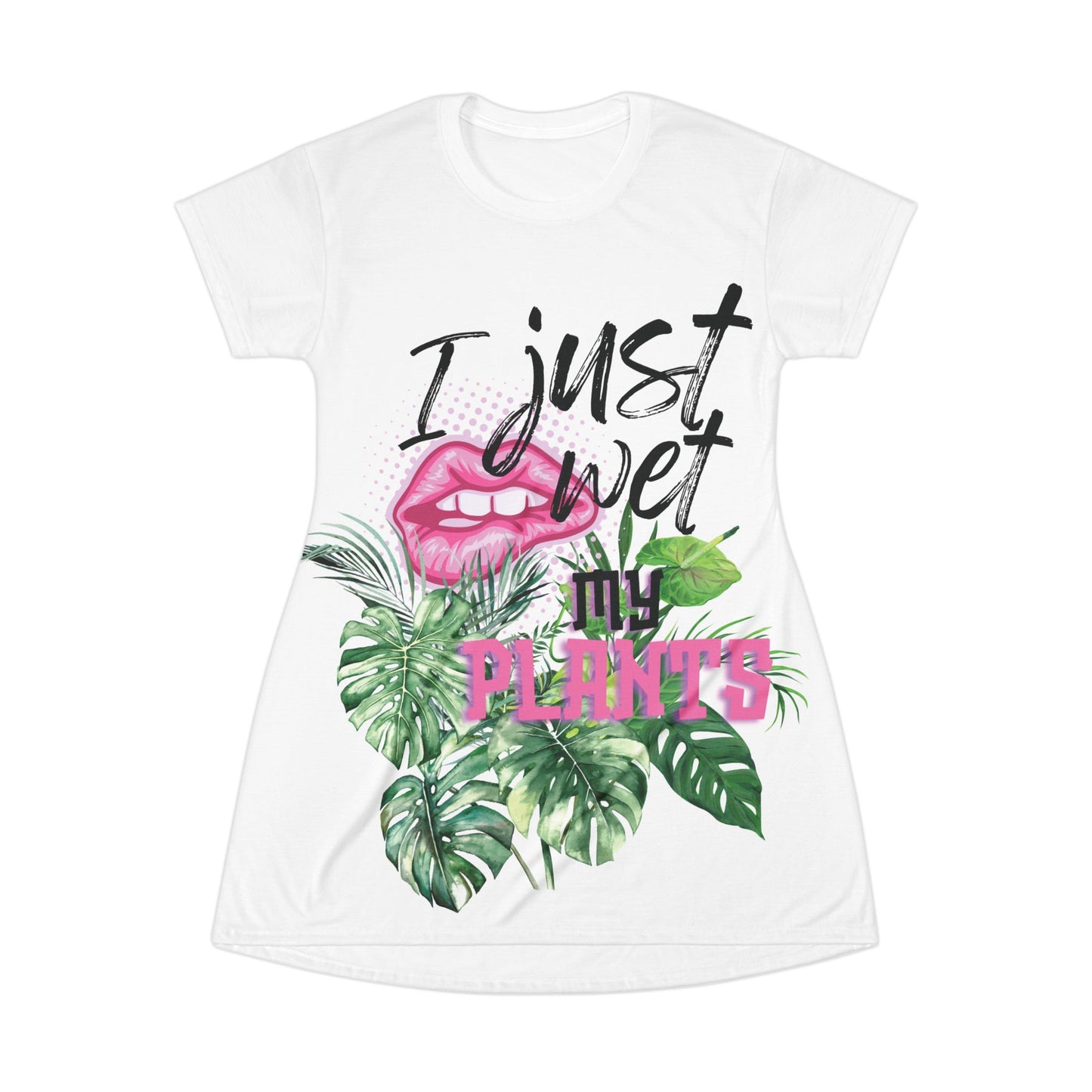 I Just Wet My Plants T-Shirt Dress – Nighty Dress- Lounge Wear Dress