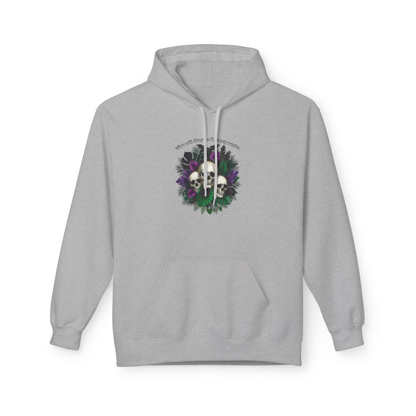 Where Wild Things Dwell, Beauty Remains -Floral Skull Hoodie