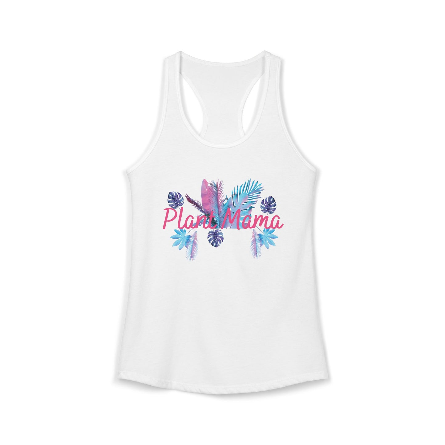 Plant Mama - Women's Ideal Racerback Tank