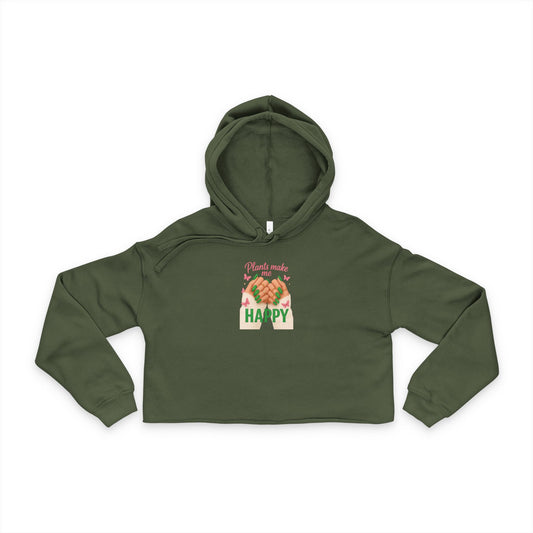Plants Make Me Happy Cropped Hoodie — Women's Cozy Plant Lover Sweatshirt