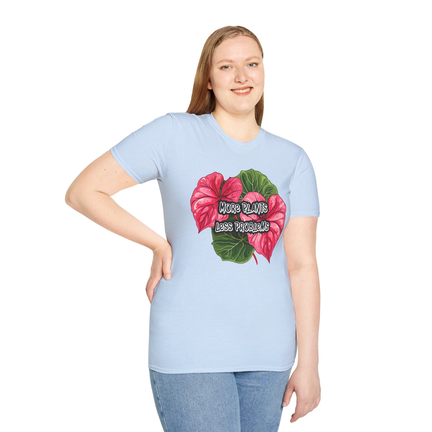 More Plants Less Problems T-Shirt — Unisex Soft Style T-Shirt