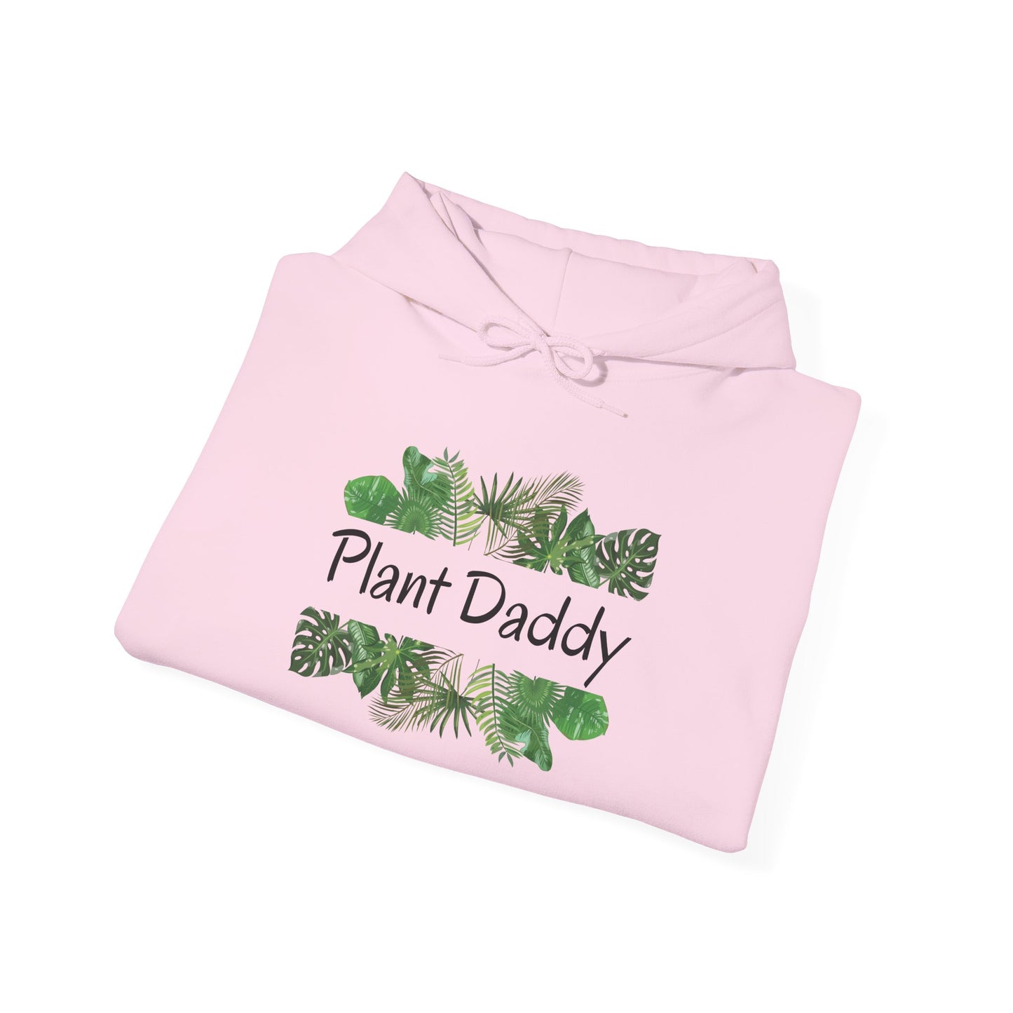Plant Daddy Hoodie — Plant Hooded Sweatshirt