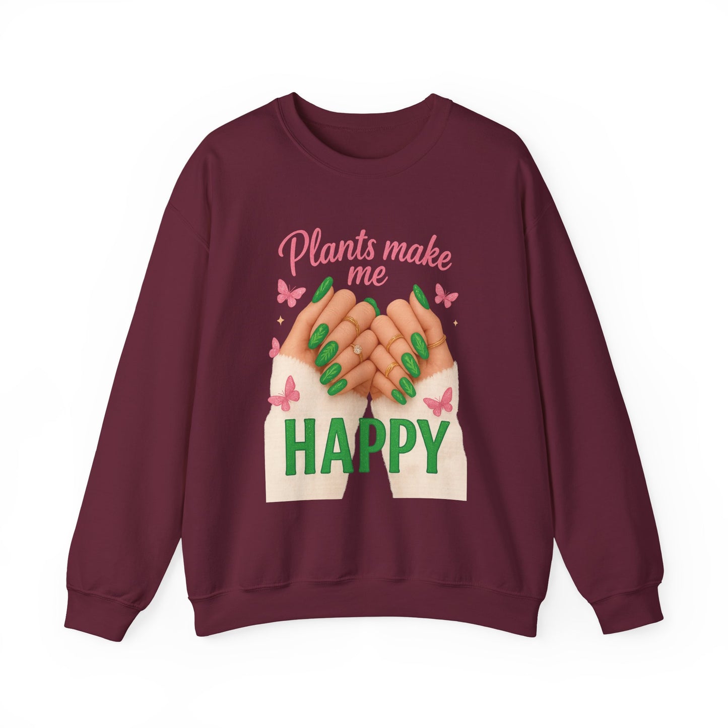 Plants Make Me Happy Crewneck Sweatshirt — Cozy Plant Lover Pullover