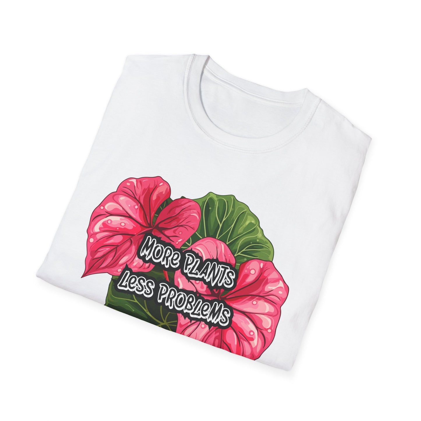 More Plants Less Problems T-Shirt — Unisex Soft Style T-Shirt