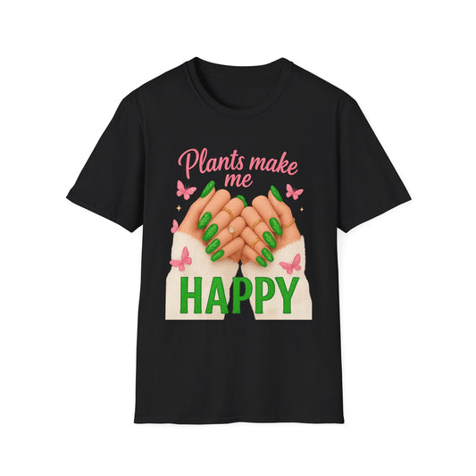 Plants Make Me Happy T-Shirt — Green Nail Plant Lover Tee-Unisex Soft Style T-Shirt
