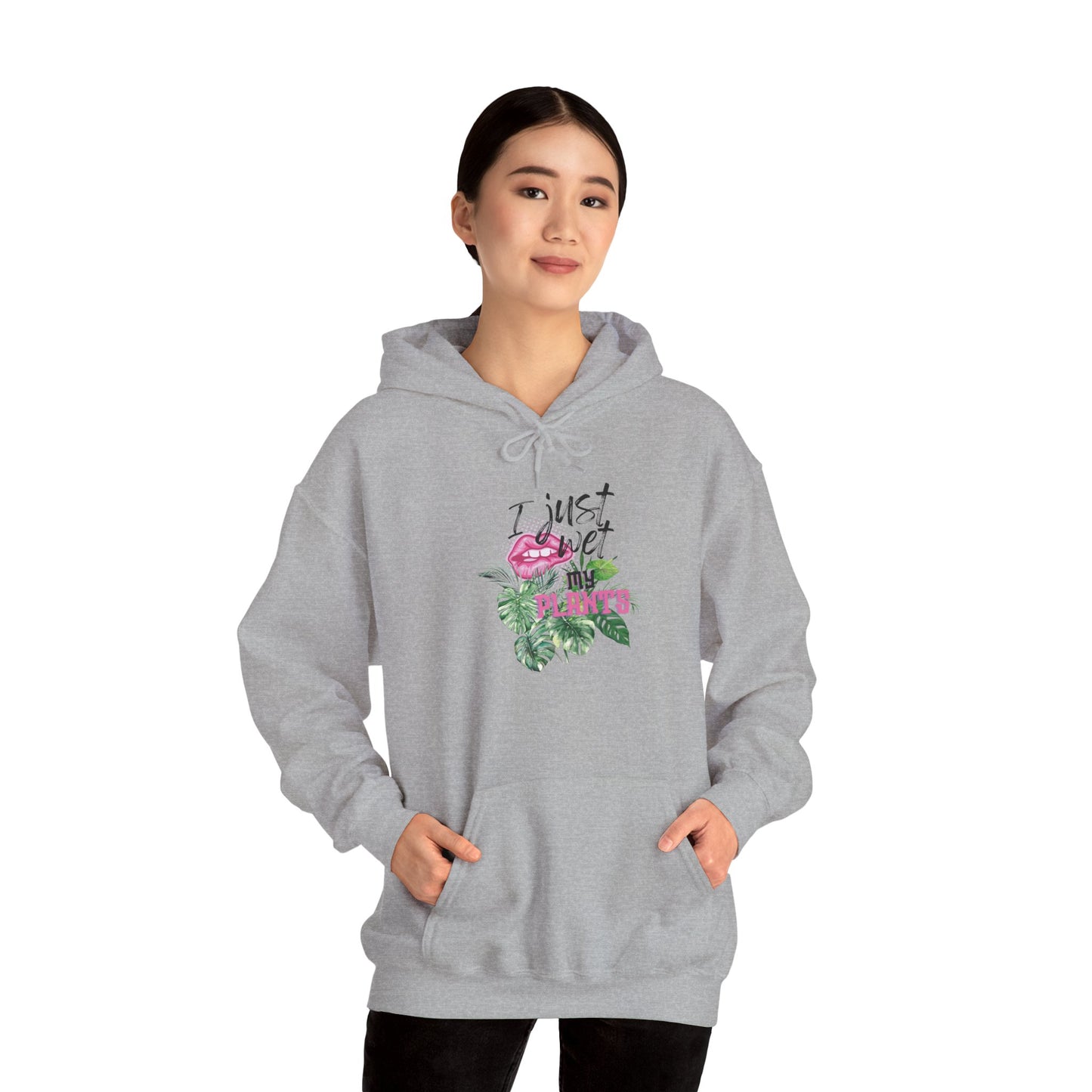 I Just Wet My Plants— “Unisex Graphic Hoodie Sweatshirt