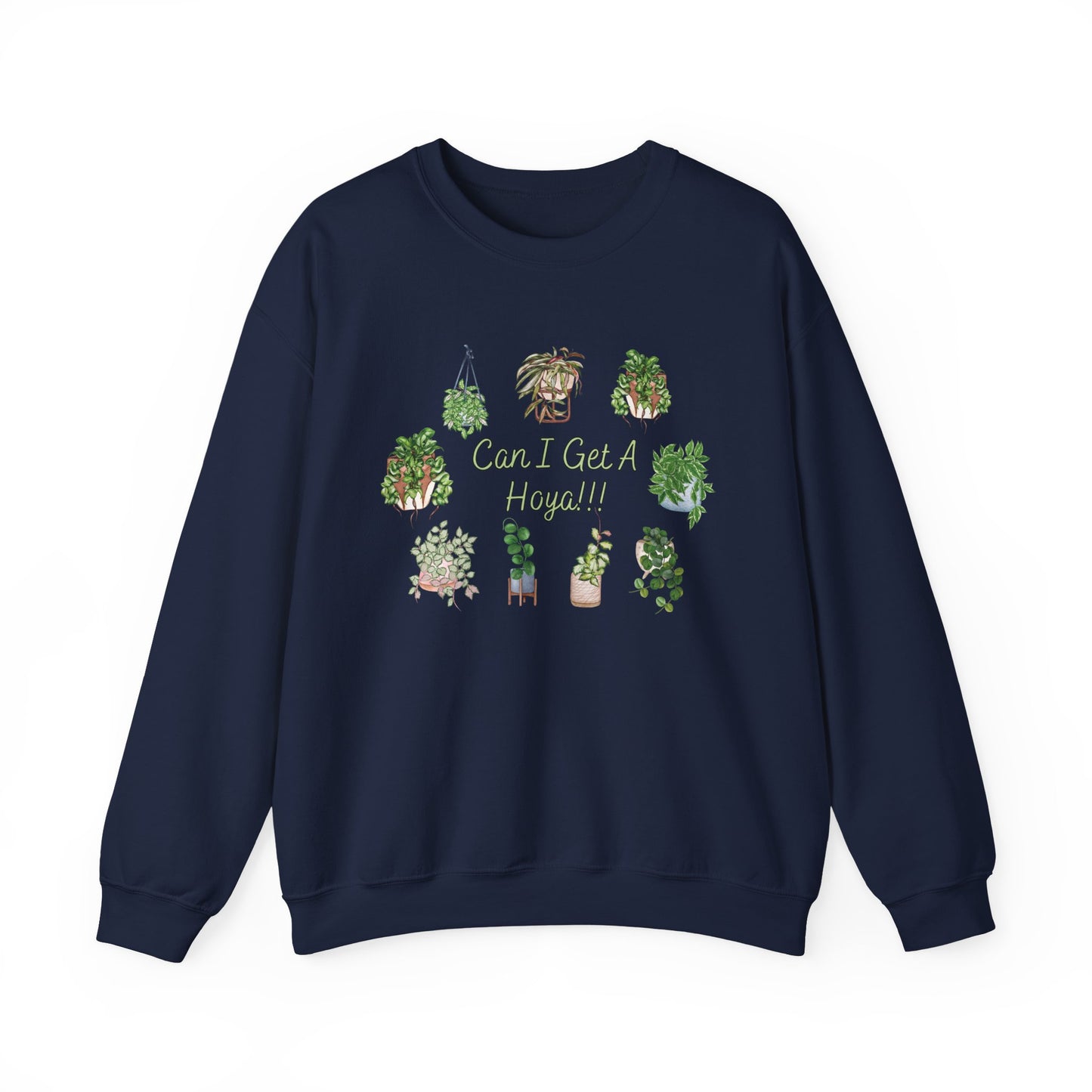 Can I Get A Hoya!! Sweatshirt — Cute Houseplant Crewneck for Plant Lovers