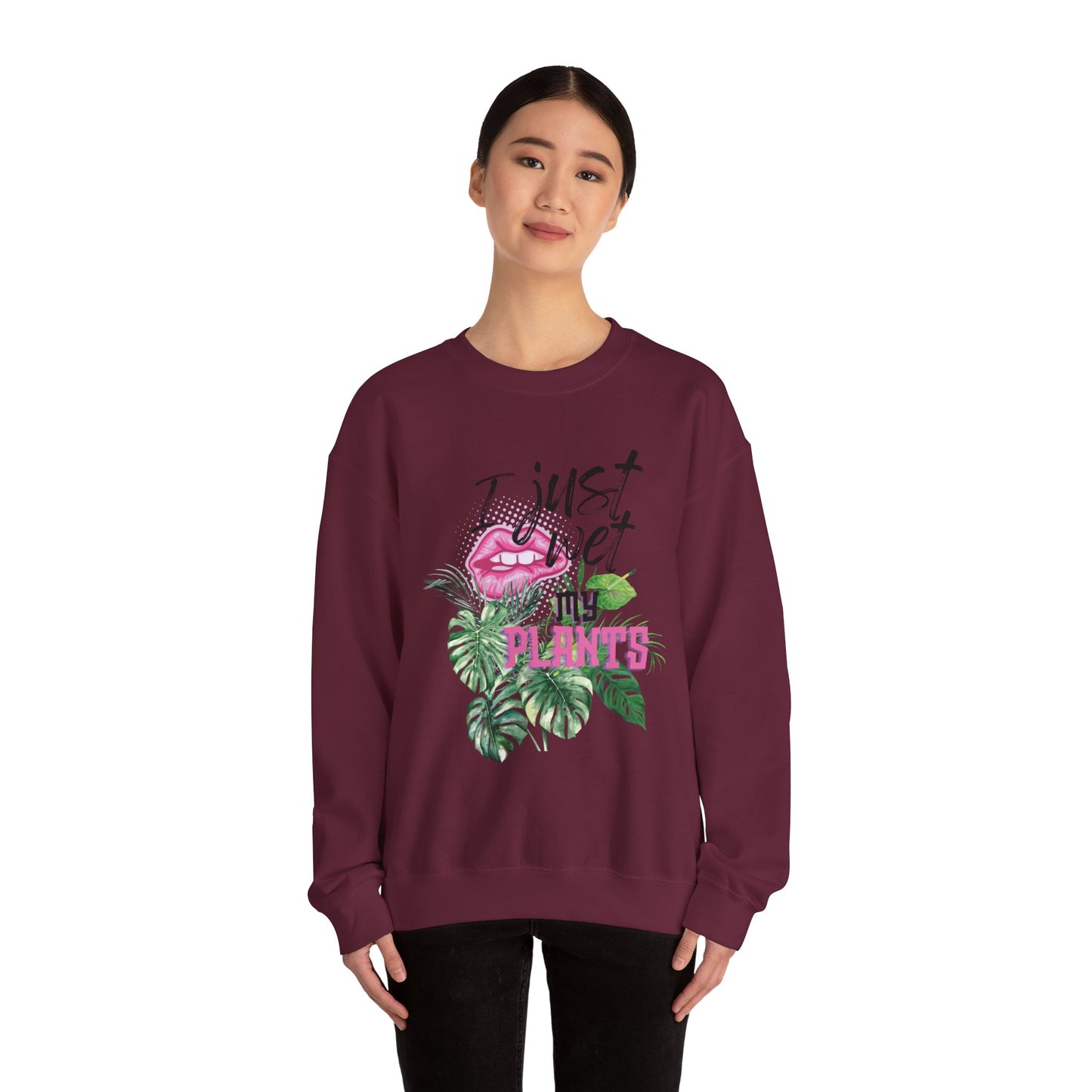 “I Just Wet My Plants” -  Crewneck Sweatshirt