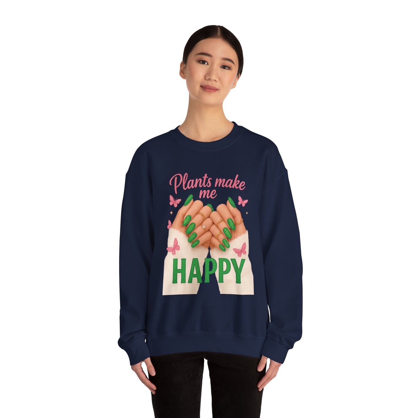 Plants Make Me Happy Crewneck Sweatshirt — Cozy Plant Lover Pullover