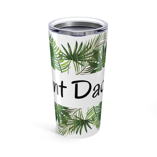 20oz Plant Daddy Tumbler — Plant Travel Cup