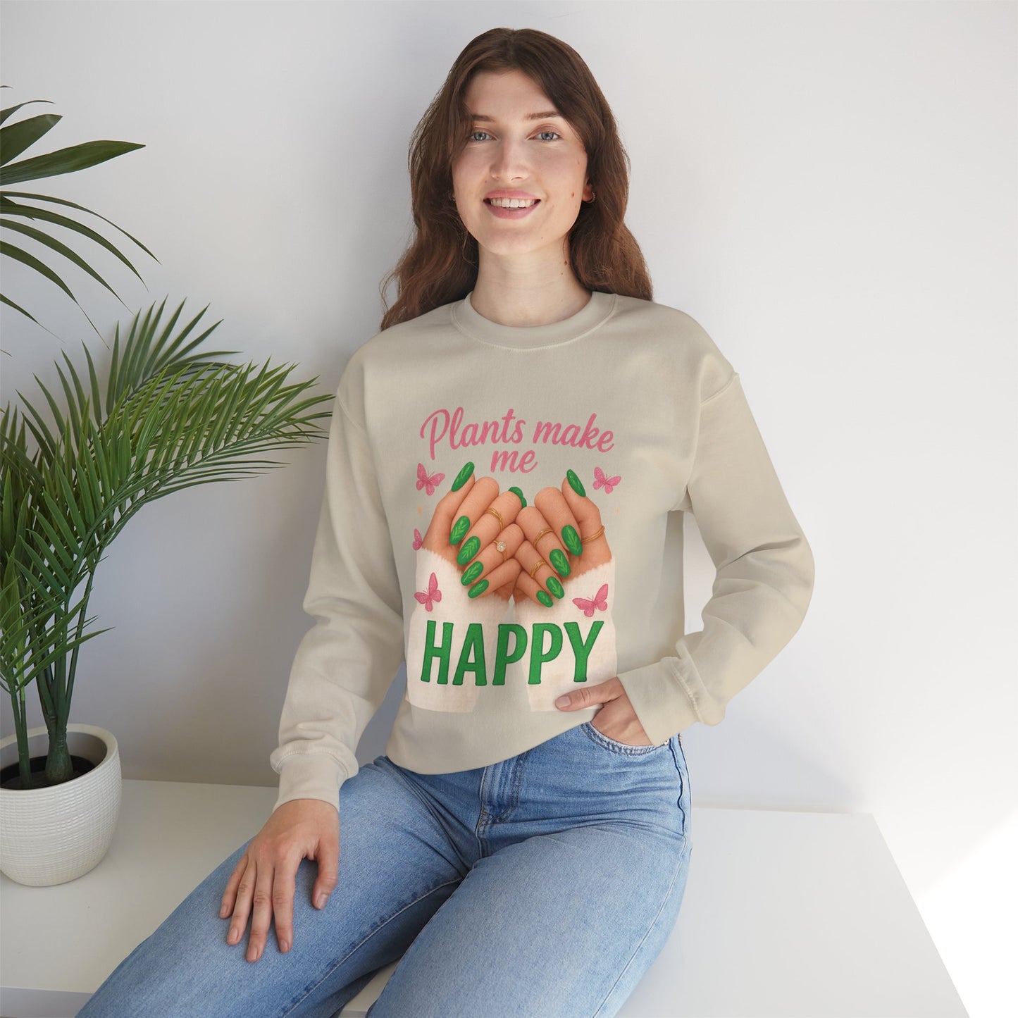 Plants Make Me Happy Crewneck Sweatshirt — Cozy Plant Lover Pullover