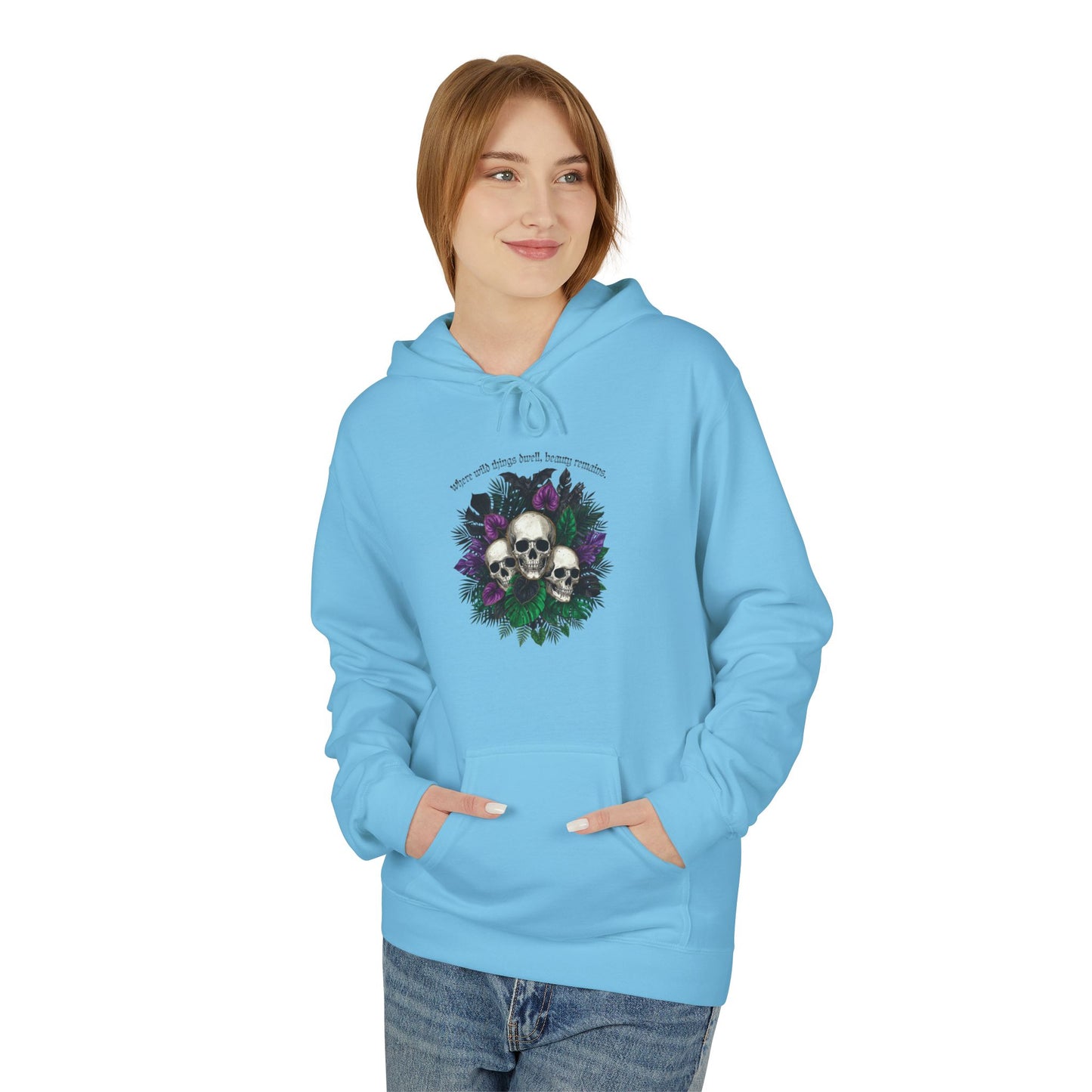Where Wild Things Dwell, Beauty Remains -Floral Skull Hoodie