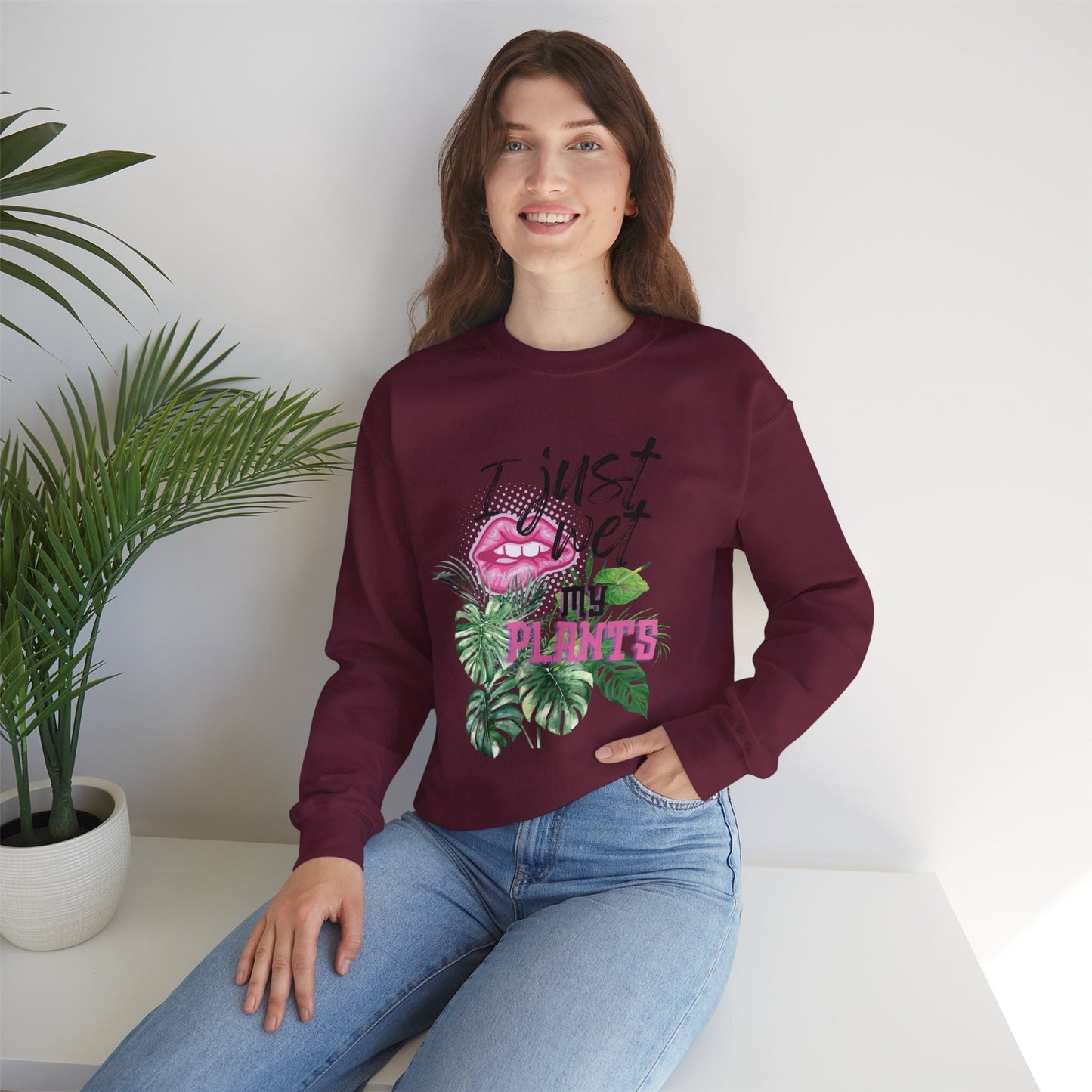 “I Just Wet My Plants” -  Crewneck Sweatshirt