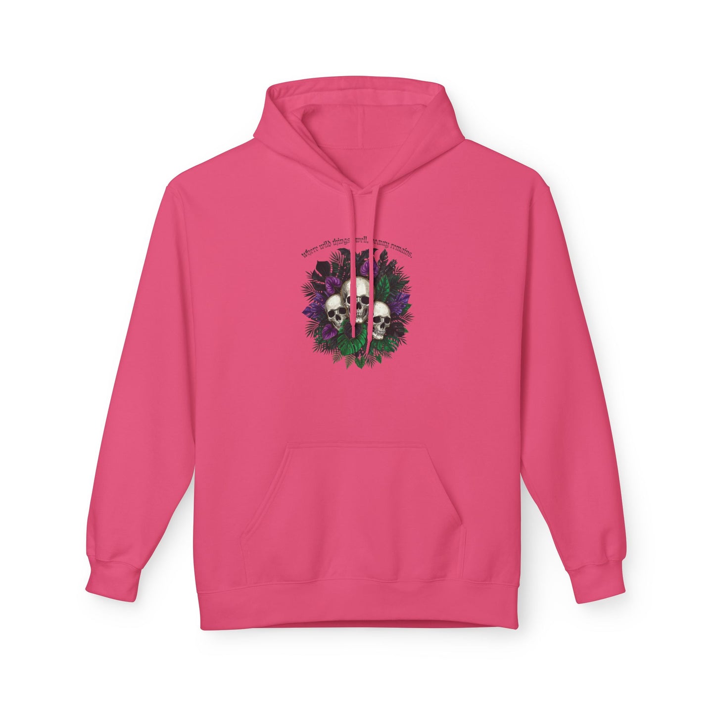 Where Wild Things Dwell, Beauty Remains -Floral Skull Hoodie
