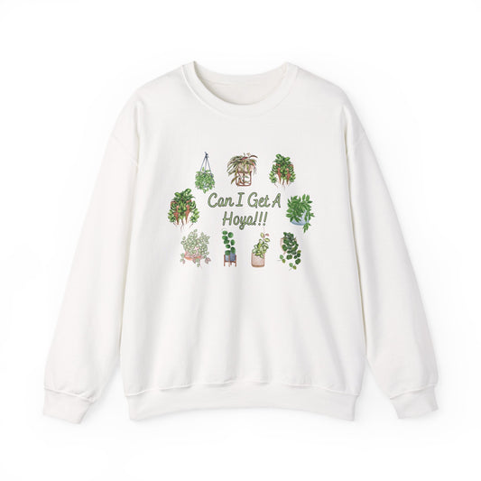 Can I Get A Hoya!! Sweatshirt — Cute Houseplant Crewneck for Plant Lovers
