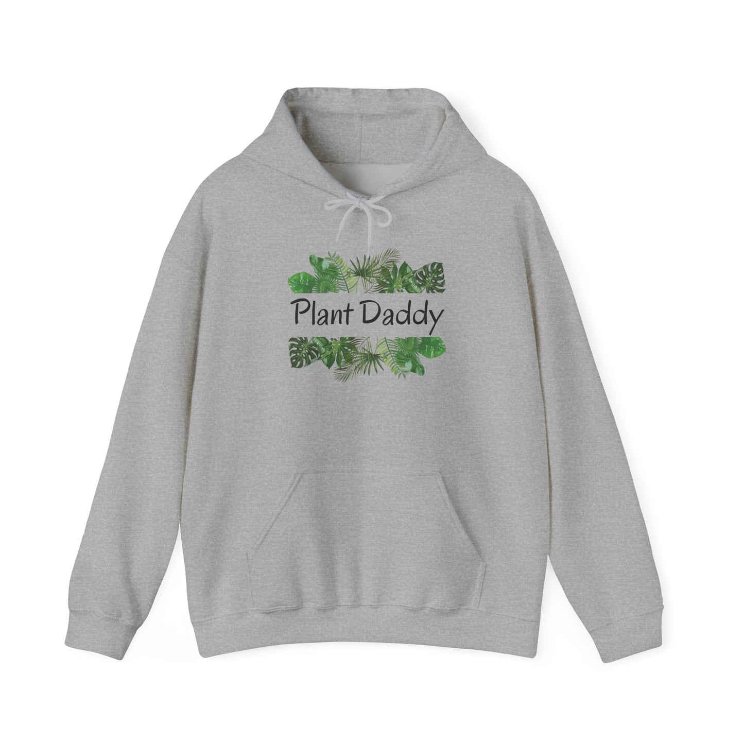 Plant Daddy Hoodie — Plant Hooded Sweatshirt