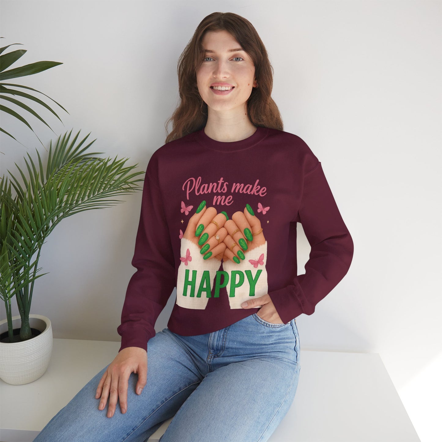 Plants Make Me Happy Crewneck Sweatshirt — Cozy Plant Lover Pullover