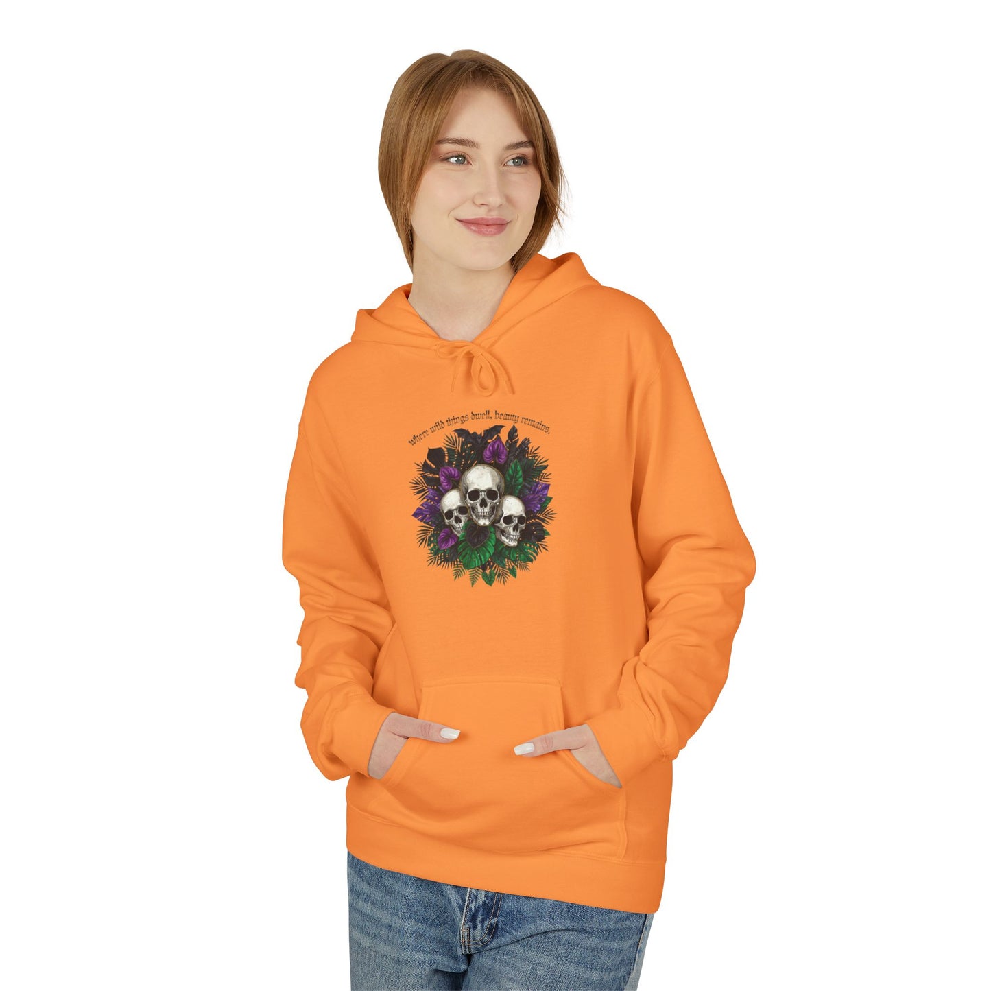 Where Wild Things Dwell, Beauty Remains -Floral Skull Hoodie