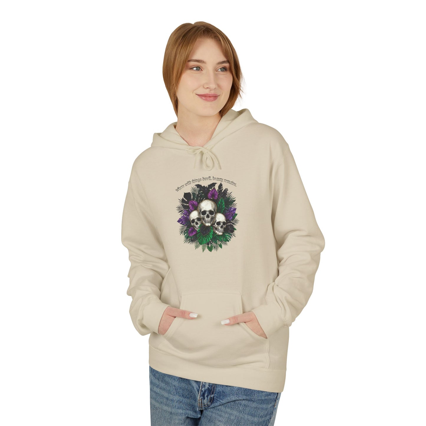Where Wild Things Dwell, Beauty Remains -Floral Skull Hoodie