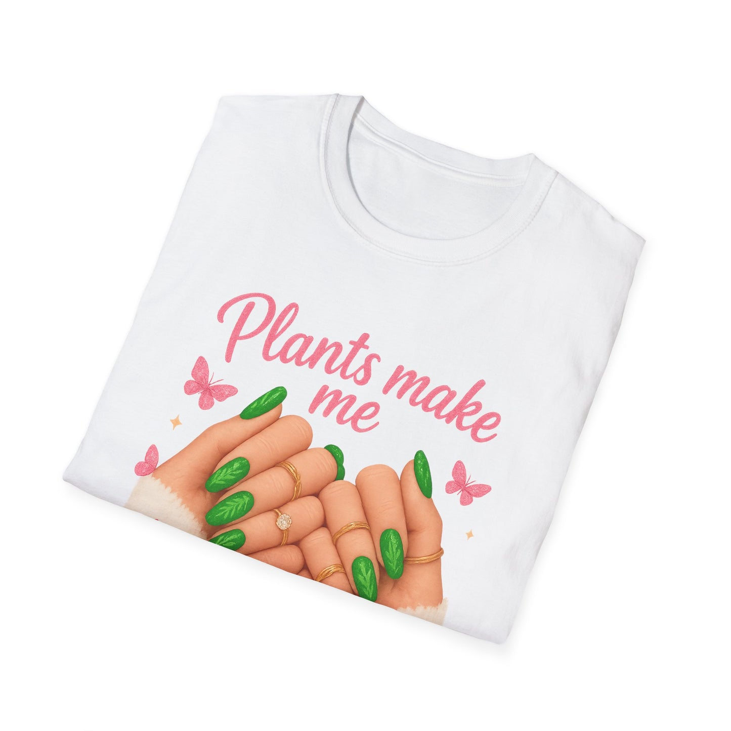 Plants Make Me Happy T-Shirt — Green Nail Plant Lover Tee-Unisex Soft Style T-Shirt