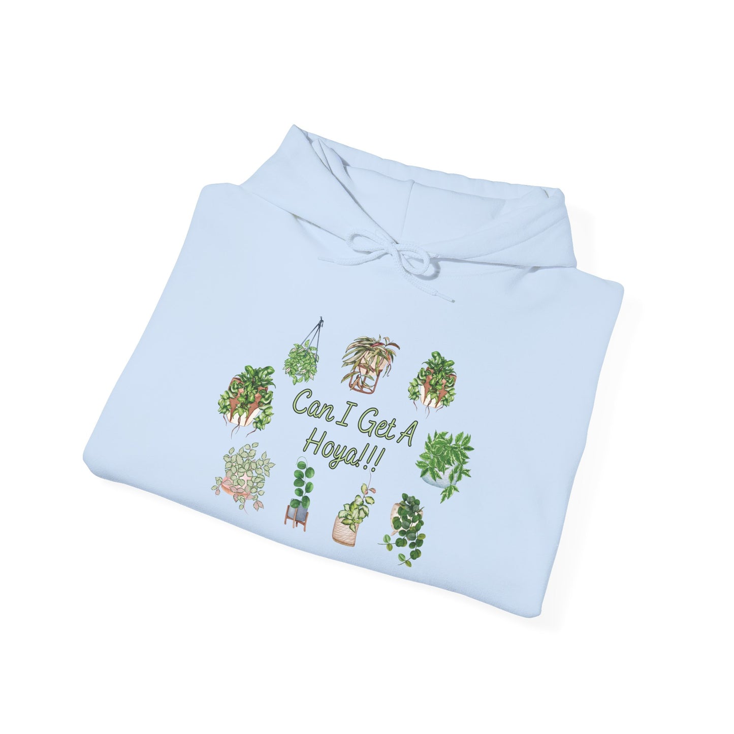 "Can I Get A Hoya!!!" - Plant Lover Hoodie —  Cute Sweatshirt Hoodie