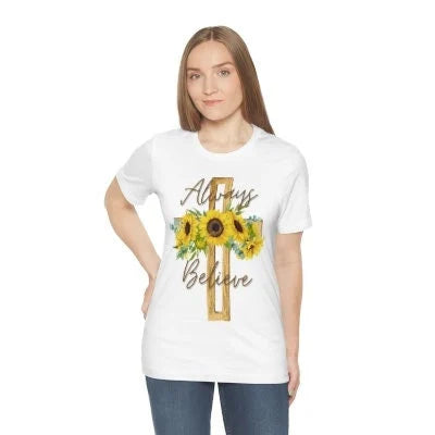 Always Believe Shirt